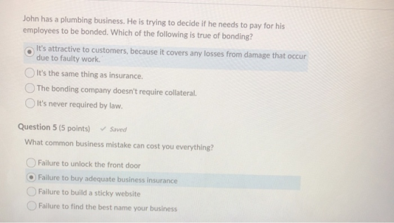 John has a plumbing business. He is trying to decide if he needs to pay for his employees to be bonded. Which of the followin
