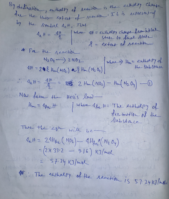 By delination, enthalpy o Neactio is the othopy Chauge t the Unit extet Neoction Tt is nePnes et by the yhbo 4H Thus Wha 4= e
