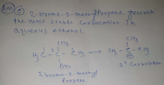 Awo 2-bromo-2-methyfropane 7earai the most Stabli caTbocation ih arveous ethanol. CH3 21 Ci--et 30 Carboca Hon Br methy! 2 br