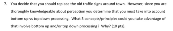 You decide that you should replace the old traffic signs around town. However, since you are 7. thoroughly knowledgeable abou