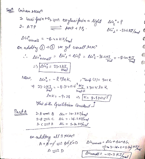 Som Geiven recen Io luciferinto oxyluciferin + light. Ah,=? 2. ATP = AMP + P Pipi 062 = -31,6 kt/swers Duo overall = 48.40 kJ