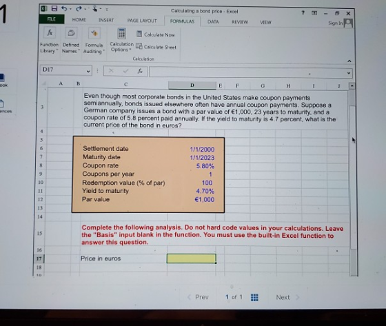 7 Calculating a bond price. Excel FORMULAS DATA REVIEW x FILE HOME INSERT PAGE LAYOUT - Sign in VIEW Function Defined Formula