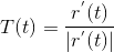 T(t)= \frac{r^{'}(t)}{|r^{'}(t)|}