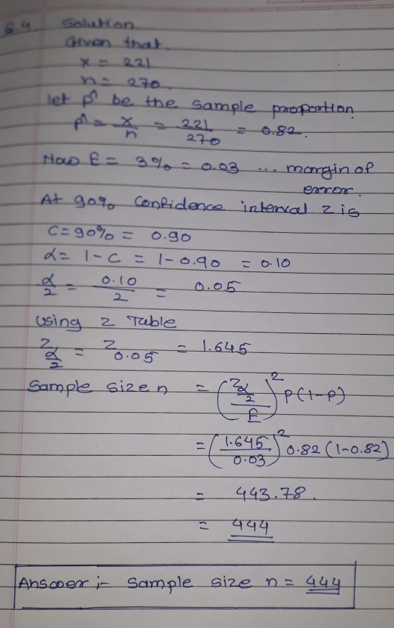Solution arvon that let p be the sample proportion prx 221 0.82 270 How E= 3%-0.03 margin of error At 90% confidence interval