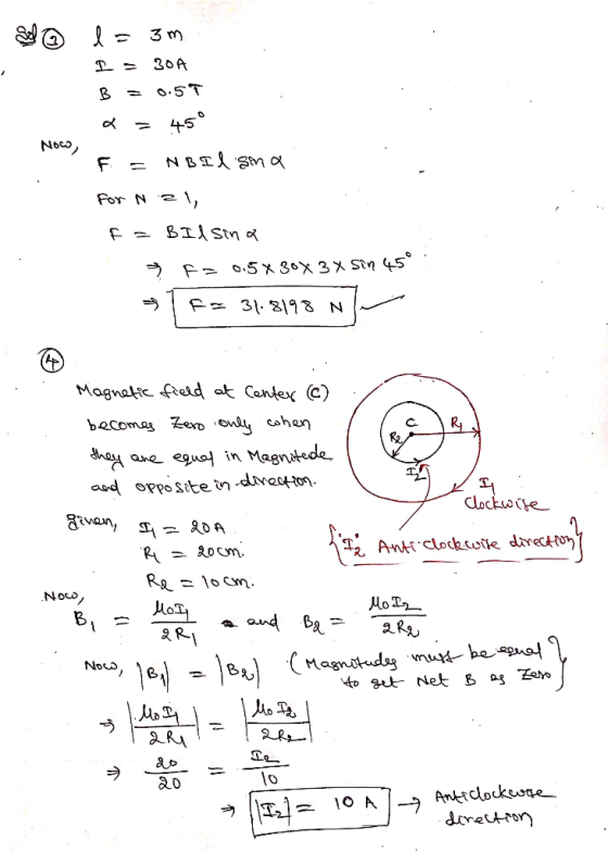 l= 3m P- 30A B 0.57 45° Now, F NBIl sina For N21 F = BIl sina F = 0.5% 30% 3x Sin 45° F 31.8198 N Magnetic field at Center (c