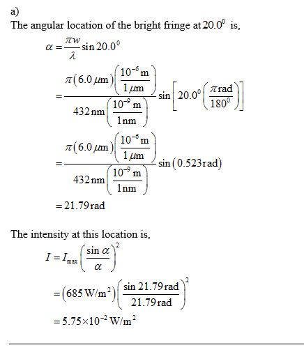 a) The angular location of the bright frn at 20.0 is, α--sin 20.00 10-*m 1msin 200 180 -9 432nm1 m nm sin (0.523rad) 432nm1 m