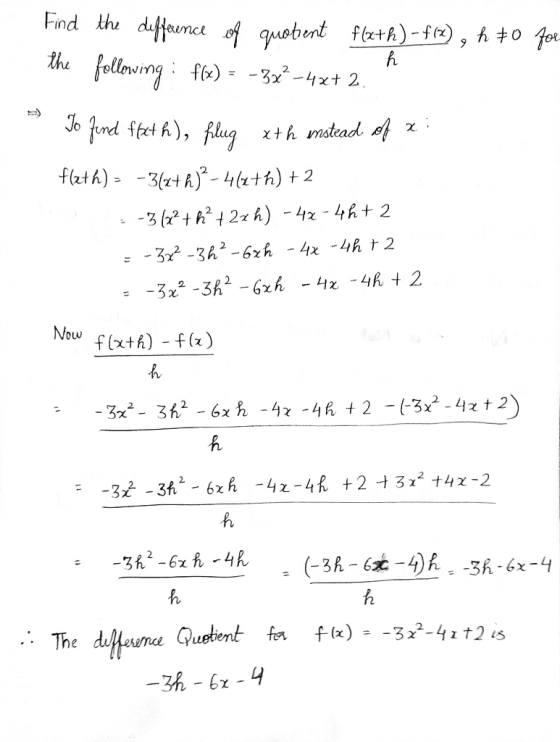 Find the difference of quotient f(x+h)-f(x), h +0 for the following : ffx) = -32°-4x+ 2. Jo fend ffet h), flug eth mstead of