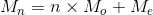 M_{n} =n\times M_{o} + M_{e}