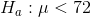 H, :μ< 72