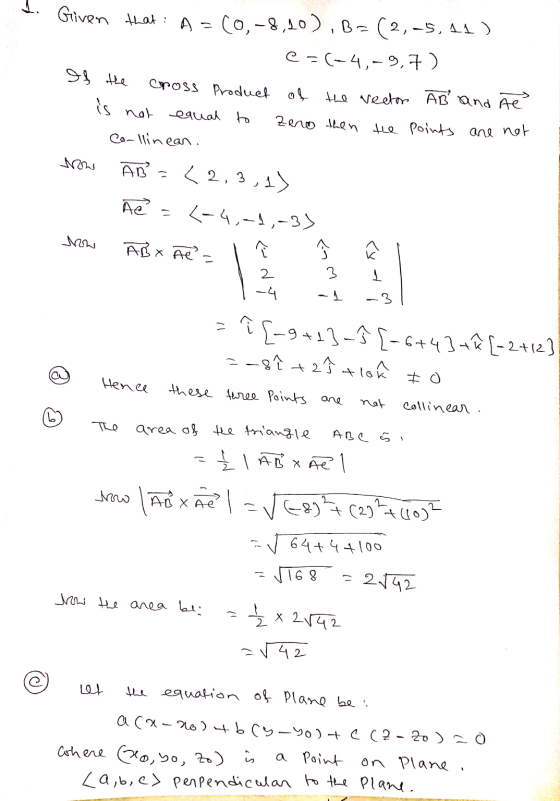 - 4. Given that: A-60,-8,10), B=(2, -5,41 ) =(-4,-9.7) of the Cross Product of the vector AB and he to zero then the points a