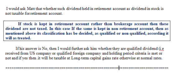 I would ask Matt that whether such dividend held in retirement account as dividend in stock is not taxable for retirement acc