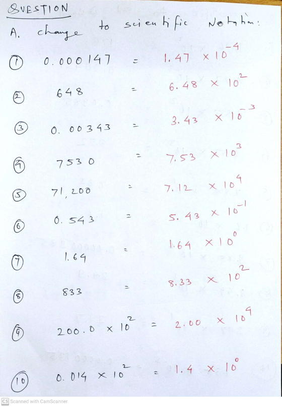 SVESTION A. change to scientific Notation: 1-4 0.000147 0 ХТО 1.47 こ x 102 6.48 648 2 3.43 X lo 1 3 O 00343 7.53 x 103 753 0