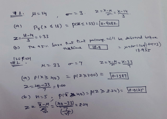 le #1: M=14 =3. 2=X-4 = X-14. (a) Polx < 18) = pizs 1-33)=10.9082 z= 18 14 = 1:33 pallenge will be delivered before sure ret