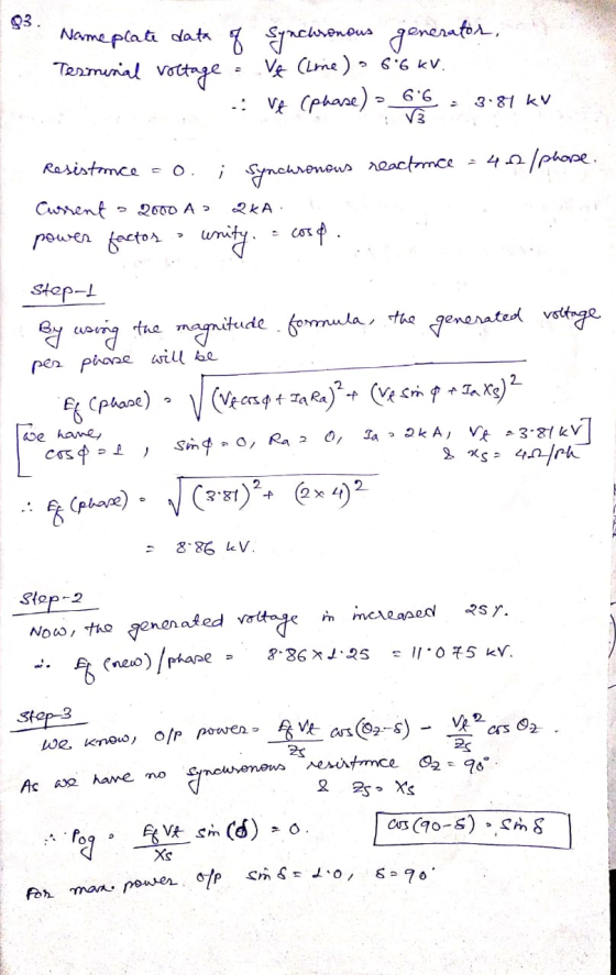83. Nameplate Name plate data of synchronous generator, Terminal voltage = V (line) 8 6 kV. ve (phase) - 66 - 3.81 kV V3 unit