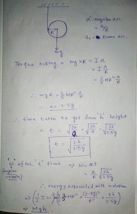 le L- angular acc. =YR Ar linear acc. Torque acting - mg x R - IL 11 - Irene 11 = 2 MR2 a 75 inge 2 2 2 MR² a az 2.5g time ta