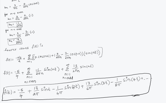 COS(OT) 3 bn - 2h Tn for 7 (1) n even 3 an bn = TTO bn- -1 ain for no odd 3 bn = TT 13 bn 7 (-1) श 2T fourier series flt) is