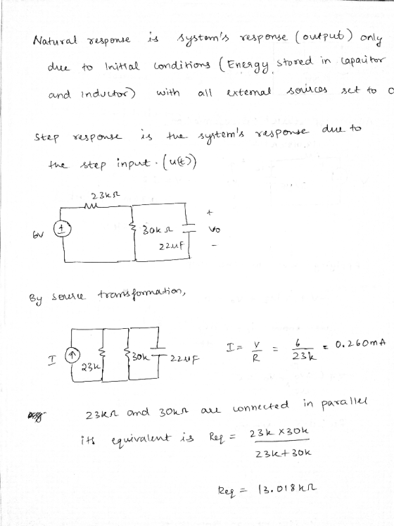 Natural response due to initial and inductor) is systems response (output) only conditions (Energy stored in capautor with a
