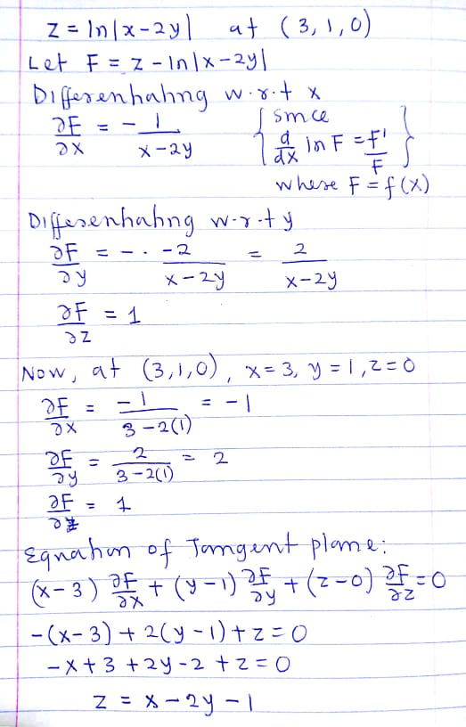 smce d 2X Z = 111x-2y| at (3, 1,0) Let F = Z - In Ix-2y| Diffes en hahng w.8.tx DE = -1 x-2y in Fef F where F = f(x) Differen