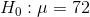 Η :μ = 72