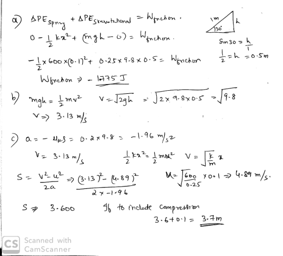Im <130 a) APE Spring + APE stavutational = Wfnction. o- Į kx²+ mgh-o)= Winchon. Sm 30 =ų - 1 x 600x60-17²+ 6.25*9.880.5= Win