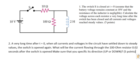 10 22 1. The switch S is closed at t = 0 (assume that the battery voltage remains constant at 10V and the resistance of the i