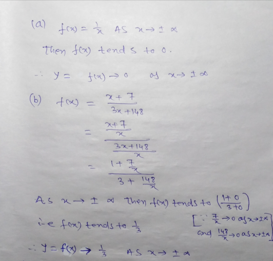 (a) f(x) = 4 As - I x Then fox) tends to o. : y = f(a) o os as & D (b) fox) = x+7 30+148 at 7 3af148 = 1+ 7 3+ 148 As a Ia th
