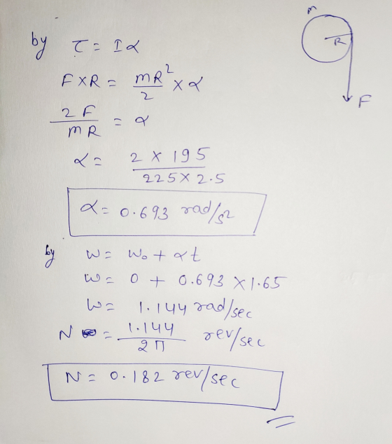 by & IL R 2 FXR = MR? xa 2 - a MR F 22 2 x 195 225 X 2.5 L=0.693 rad/ by W = Wotat 0 + 0.693 X 1-65 wa 1.144 rad/sec 1.149 re