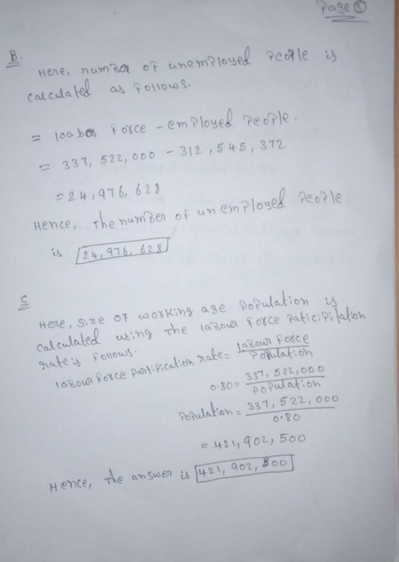 people is Here, number of unemployed calculated as follows. = loa bor force - employed people. - 337, 522,000 - 312 ,545, 372