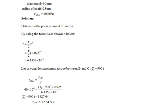 diameter,d-50mm radius of shaft=25 mm Tallow = 60 MPa Solution: Determine the polar moment of inertia: By using the formula a