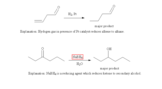 H2, Pt major product Explanati on: Hydogen gas in presence of Pt catal yst reduces alkene to alkane. он NaBH4 H20 major produ