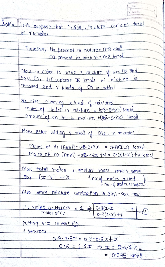 800) Lell.subpose. that..initially, Inixture_con!d:05_*stal Therefore, He presentin mixture = 0.8 kmol LOL 1 kmols. co_presen