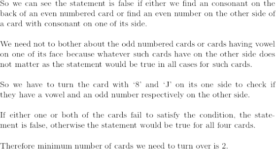 So we can see the statement is false if either we find an consonant on the back of an even numbered card or find an even numb