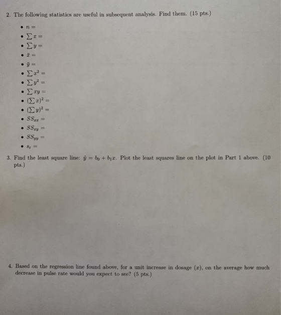 2. The following statistics are useful in subsequent analysis. Find them. (15 pts.) • n= .ru Sy= · y = . Στη = (x) = . (v)2 =