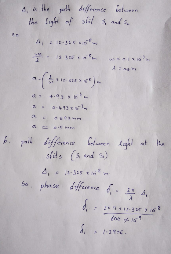 4 is the path the light of difference between slit s, and se SO 4 = 12.325 x 10 m. wa - 12.325 x 108m w-o. 1x 103 m. e=aum af