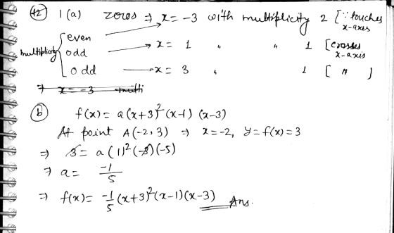 E x-anes 2 - 1 rosses Х-аці - +X 3 l (a) zows +2=-3 with multiplicity 2 Titouches - seven - To multiplicit odd - I loddx =3 1