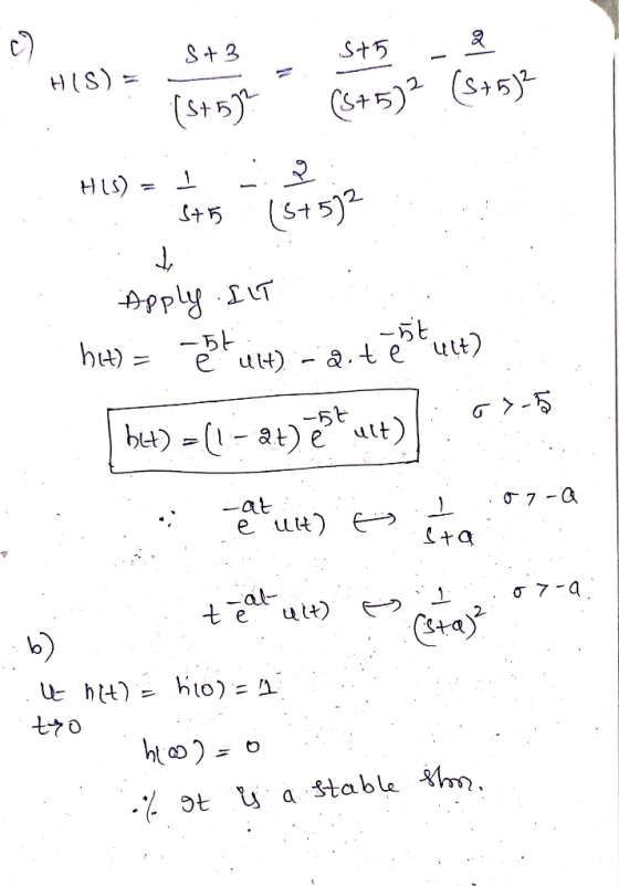 th HIS) = S+3 5+5 -2 . - (S+592 (5+5)2 (5+5)2 HIS) = 1 : 1. Sth (5+52 Apply IVT .. hut) = . 1) - estuut) ba) = (1) estuut) 57