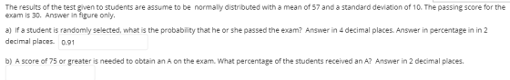 The results of the test given to students are assume to be normally distributed with a mean of 57 and a standard deviation of