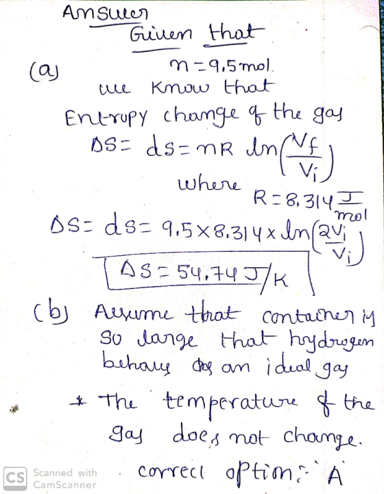 nol Answer Ginen that (@j n-9.5 mol we know that Entropy change of the gas 05= ds=mo en el Where R=8,314 os:ds= 9.5x8.314x In