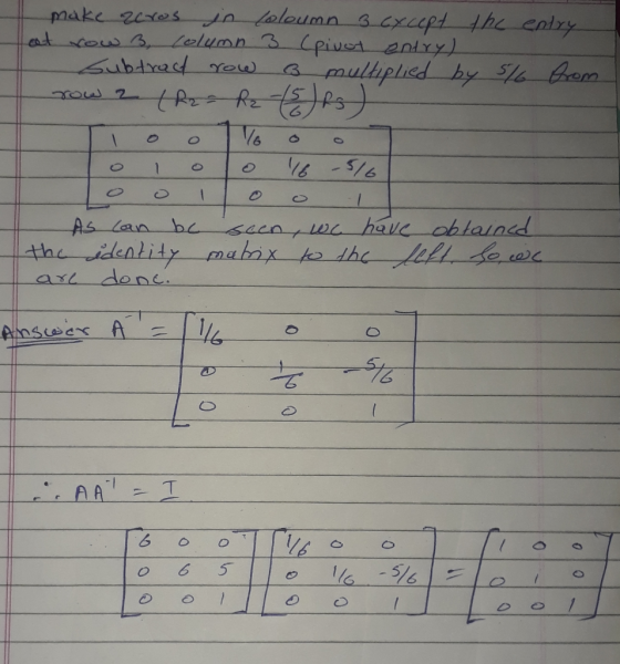 make zeros in coloumn 3 cxcept the entry eat row 3 column 3 (pivot entry) Subtract row o multiplied by 5/6 from row 2 ( fr =