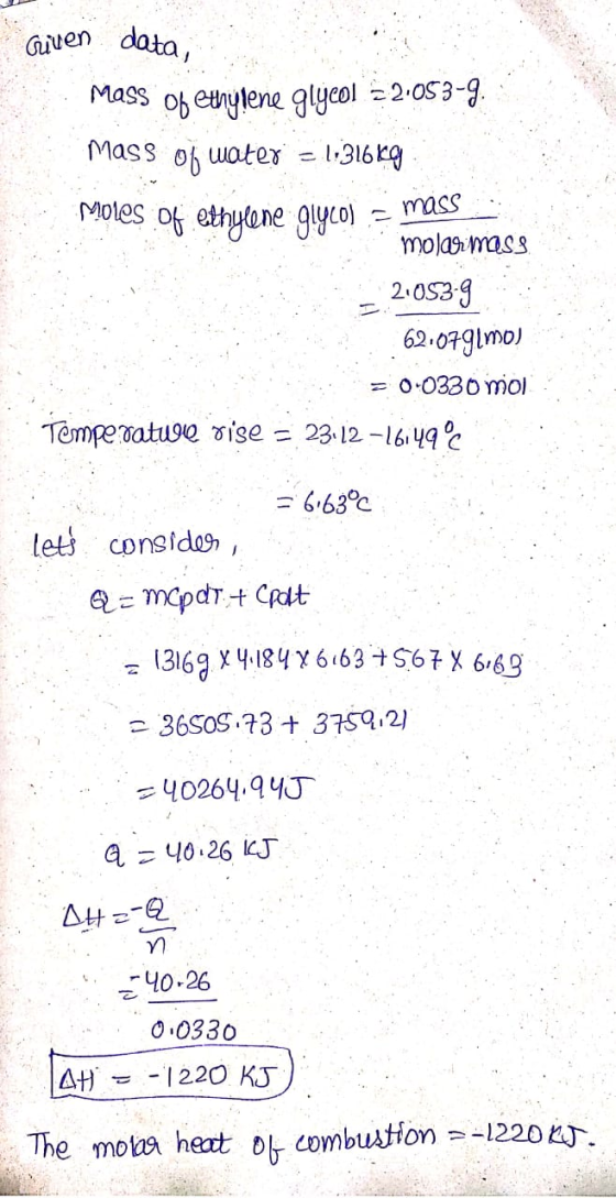 Given data, Mass of ethylene glycol = 2:053-9. mass of water = 1.316KG MOLCS of ethylene glyco) = mass molai mass -2.053-9 62