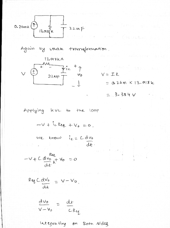 0.26MA ! 2.2 MFF 13.018/ke Again by source transformation 13.018kr me fict 22uFT V - IR - 0.26m x 13.018k = 3.384 v Applying
