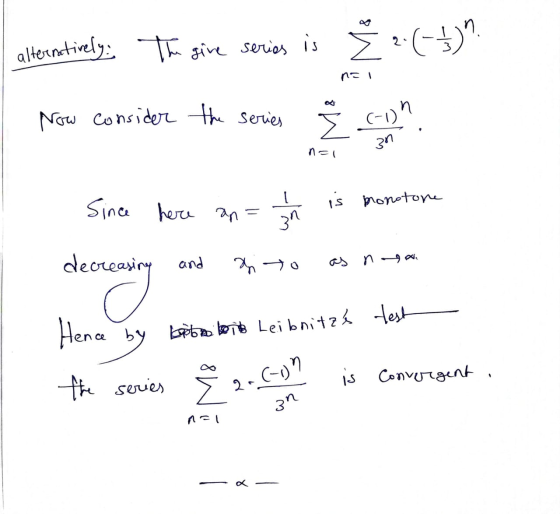 alternatively: The give series is Ž 2. ( - ). nal Now consider the series Σ (-10h 3n Since here ana is ponotone 30 decreasi