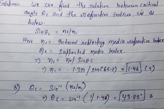 Solution We can find the relation between cnitical angle er and the onefractive indices is as below. Sinec 12), Here , Intern