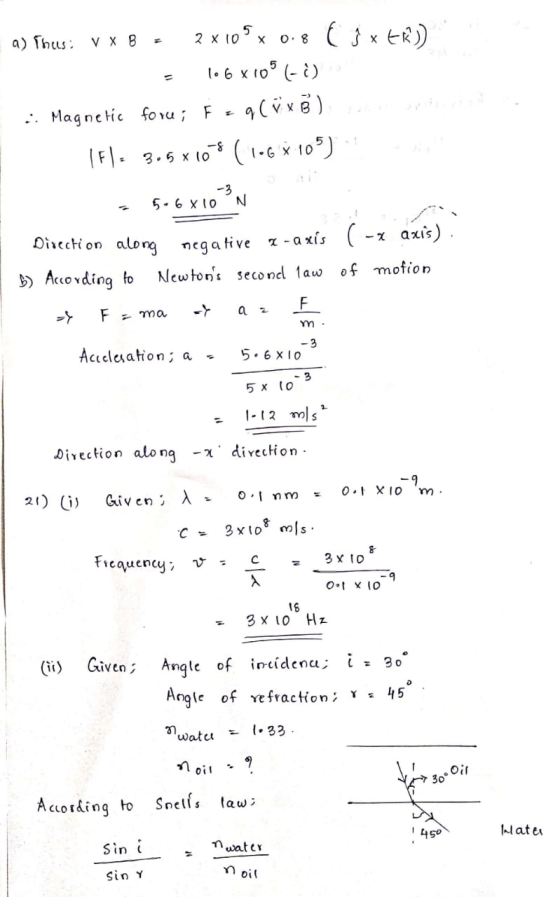 a) Thus: V XB 2 x 10 105 x x 0.8 C Š x tk) 106 x 10(-2) .. Magnetic foru; q(V x B) IF. 3.5*10*(1-610) F -3 5.6810 N Directio