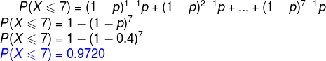 P(X\leqslant 7)=(1-p)^{1-1}p+(1-p)^{2-1}p+...+(1-p)^{7-1}p\\ P(X\leqslant 7)=1-(1-p)^7\\ P(X\leqslant 7)=1-(1-0.4)^7\\ {\color{Blue} P(X\leqslant 7)=0.9720}