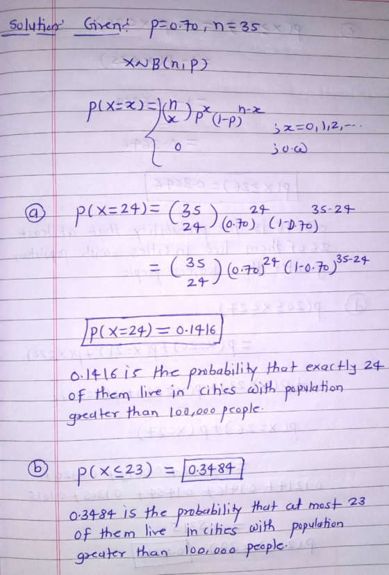 Solution! Giren p=0.70, n=35 x ZXNB(nip) plx=2)5) pb-ph-z 5x=0,),2,--. jo.co @ p(x=24)= (25) 6.7034 610.70) 24 35- 24 = ( 35