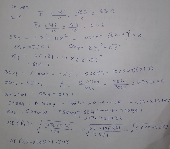 x = { x 683 n=10 47605-68.39 x 10 ssy = 66731 -10 (813) 2 Ssxy = {(xy-nă ý = 56089-10(68.3) ( 8 1-3 Given 68.3 y = {yi 813 81