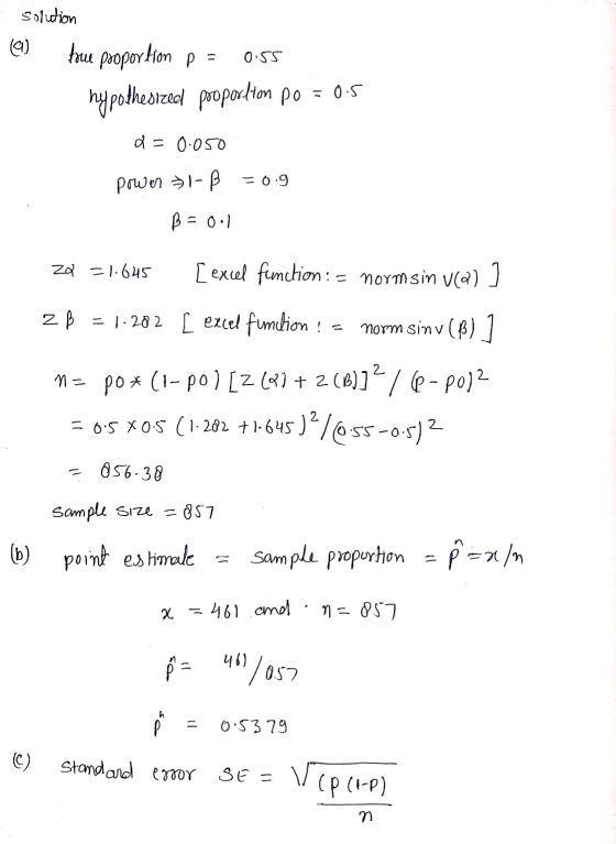 Solution bove pooportion pa hypothesized 0.55 pooportion po = = 0.5 d= = 0.050 power 1-ß -0.9 B = 0.1 Za = 1.645 [excel funct