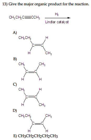 13) Give the major organic product for the reactio