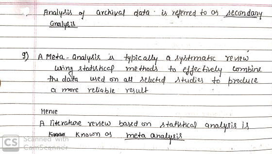 archival data is referred to as secondary Analysis of Gnalysis 9) A meta - Analysis is typically a systematic review wsing st
